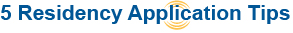 5 Tips to Improve Your Residency Application