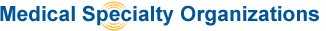 Guide to Medical Specialty Organizations