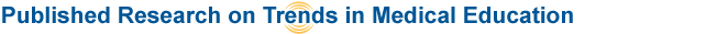 Published Research on Trends in Medical Education